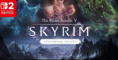 【速報】Switch2版「The Elder Scrolls V: Skyrim Anniversary Edition」 いきなりリリース！！
